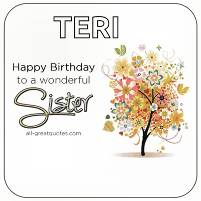 A Happy Birthday Card For Teri With A Tree And Flowers GIF