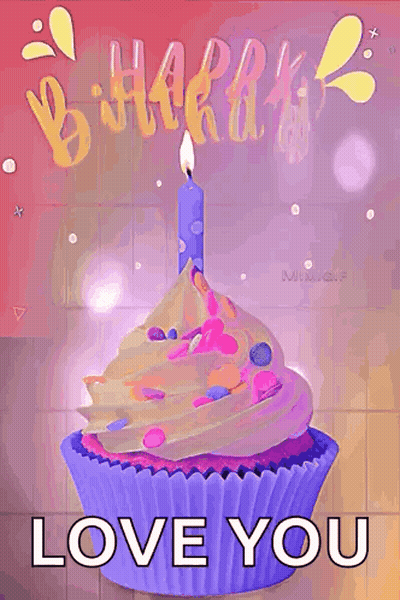 A Happy Birthday Card With A Cupcake With A Candle On Top And The Words `` Love You '' . GIF