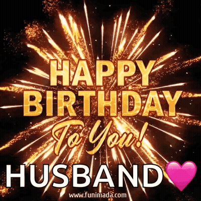 A Happy Birthday Greeting Card For A Husband With Fireworks GIF