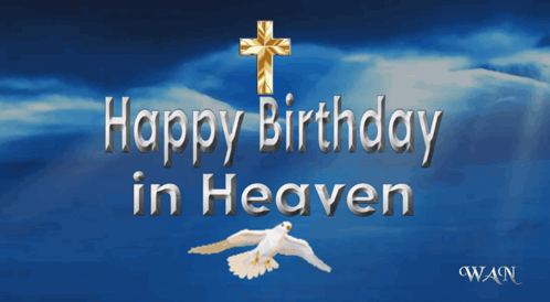 A Happy Birthday In Heaven Greeting Card With A Cross And A Dove GIF
