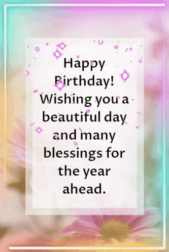 A Happy Birthday Message With Flowers In The Background GIF