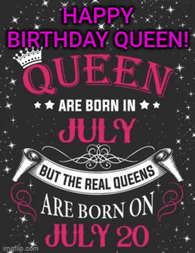 A Happy Birthday Queen Is Born In July GIF