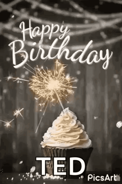 A Happy Birthday Ted Gif With A Cupcake And A Sparkler . GIF