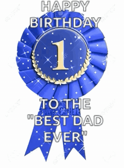 A Happy Birthday To The Best Dad Ever Ribbon GIF