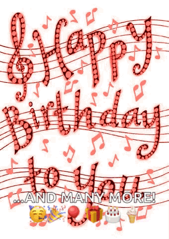 A Happy Birthday To You And Many More Greeting Card With Music Notes And Smiley Faces . GIF