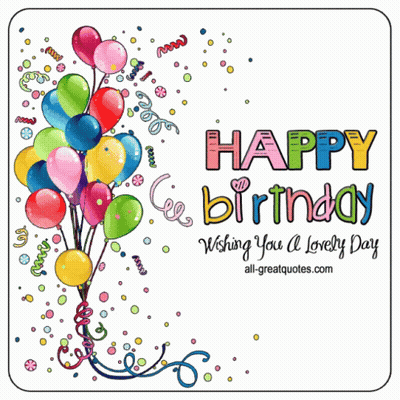 A Happy Birthday Wishing You A Lovely Day With Balloons And Confetti GIF