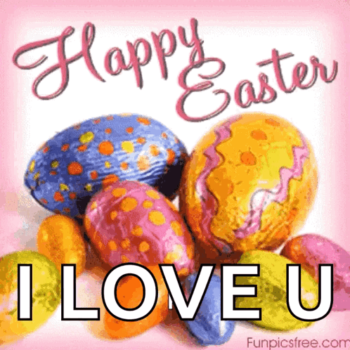 A Happy Easter Greeting Card With Colorful Easter Eggs And The Words " I Love U " GIF