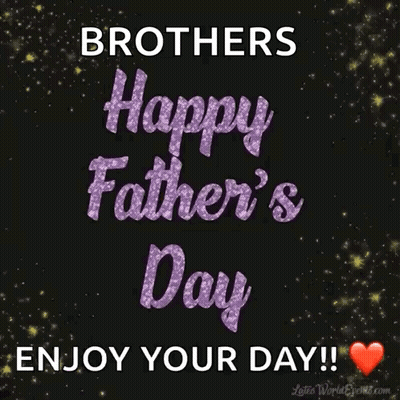 A Happy Father 'S Day Greeting Card For Brothers GIF