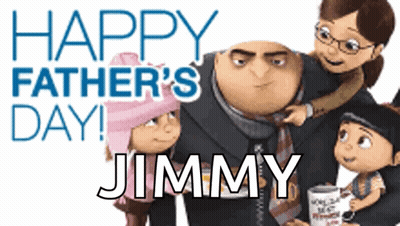 A Happy Father 'S Day Greeting Card With A Despicable Me Family GIF