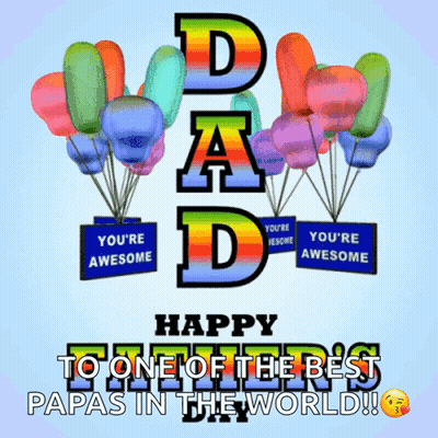 A Happy Father 'S Day Greeting Card With Balloons And Signs GIF