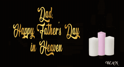 A Happy Father 'S Day In Heaven Greeting With Three Lit Candles GIF