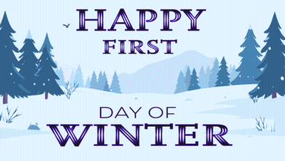 A Happy First Day Of Winter Poster With A Snowy Forest In The Background GIF