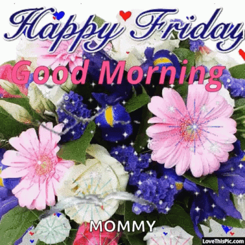 A Happy Friday Good Morning Mommy Greeting Card With Flowers GIF