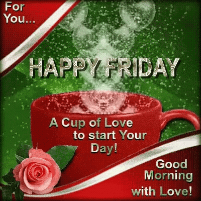 A Happy Friday Greeting Card With A Red Cup Of Coffee And A Pink Rose GIF