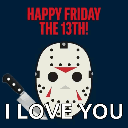A Happy Friday The 13Th Poster With Jason Voorhees Holding A Knife GIF