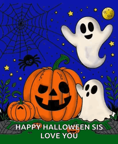 A Happy Halloween Sis Love You Greeting Card With Pumpkins , Ghosts , And Spiders . GIF