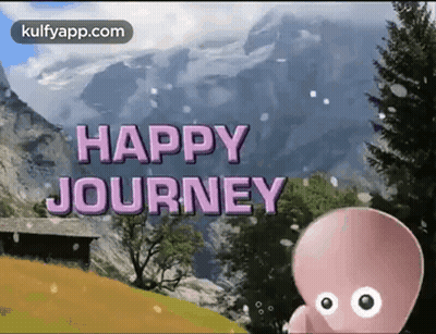 A Happy Journey Greeting Card With A Cartoon Character In Front Of A Mountain Range . GIF