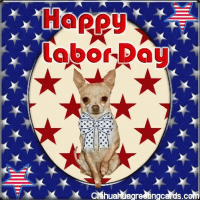 A Happy Labor Day Greeting Card With A Chihuahua On It GIF