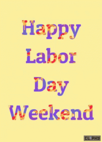 A Happy Labor Day Weekend Greeting Card With A Yellow Background GIF