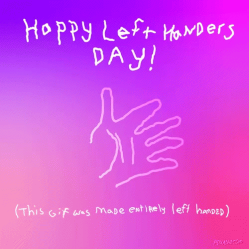 A Happy Left Handers Day Greeting Card With A Hand Drawn On It GIF