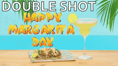 A Happy Margarita Day Greeting Card With Tacos And A Margarita On A Table . GIF