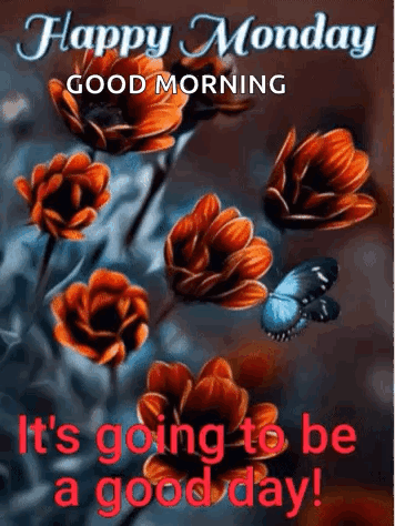 A Happy Monday Good Morning Greeting Card With Flowers And A Butterfly GIF