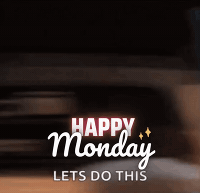 A Happy Monday Let 'S Do This Sign With A Blurry Background GIF