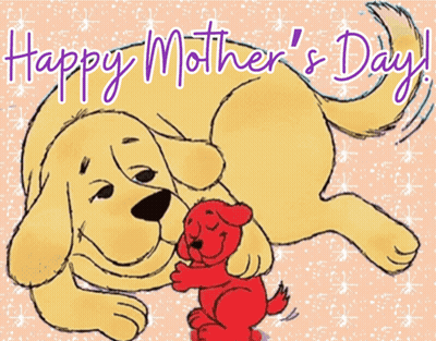 A Happy Mother 'S Day Card With A Dog And A Red Dog GIF