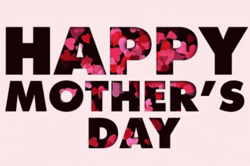 A Happy Mother 'S Day Greeting Card With Hearts In The Letters GIF