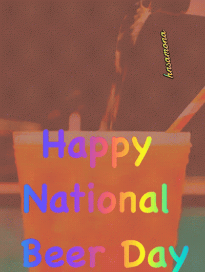 A Happy National Beer Day Poster With A Cup Of Beer And A Straw GIF