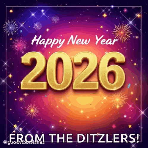 A Happy New Year 2026 From The Ditzlers GIF