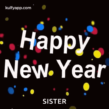 A Happy New Year Greeting Card For A Sister GIF