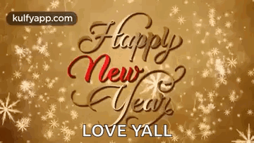 A Happy New Year Greeting Card With Snowflakes Falling And The Words `` Happy New Year Love Yall '' . GIF