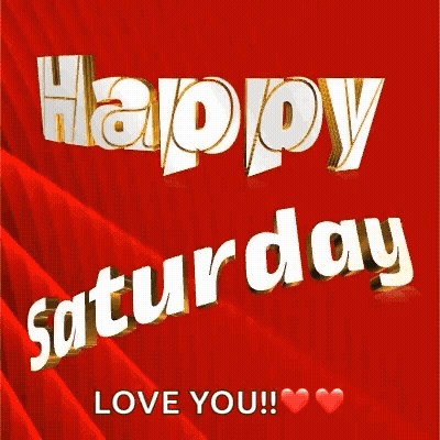 A Happy Saturday Message With A Red Background GIF