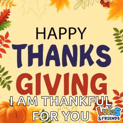 A Happy Thanksgiving Message From Lucas And Friends GIF