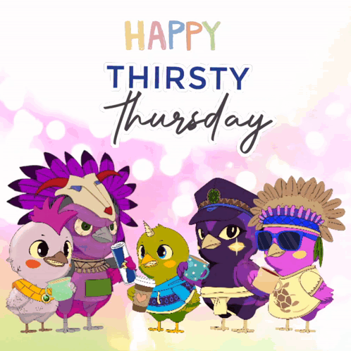 A Happy Thirsty Thursday Sign With Cartoon Birds GIF
