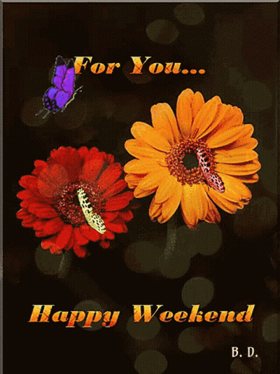A Happy Weekend Greeting Card With A Butterfly And Flowers GIF