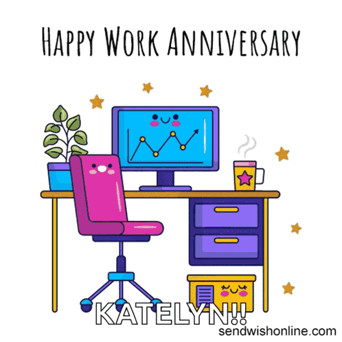 A Happy Work Anniversary Card For Katelyn With A Desk And Chair GIF