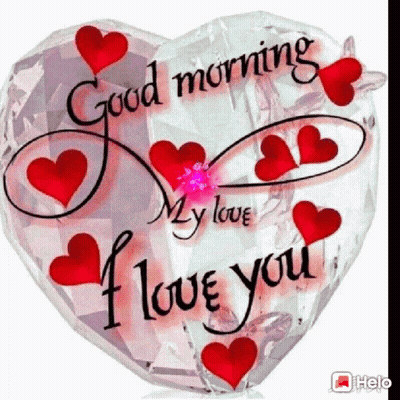 A Heart Shaped Balloon With The Words `` Good Morning My Love I Love You '' Written On It . GIF