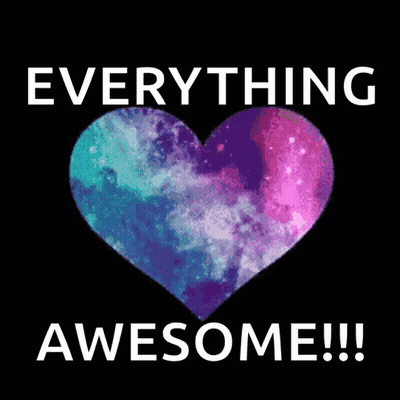 A Heart With A Galaxy Inside Of It And The Words Everything Awesome GIF