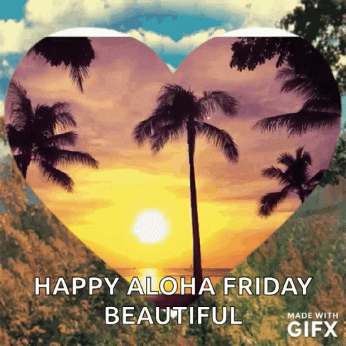 A Heart With Palm Trees Inside Of It And The Words Happy Aloha Friday Beautiful GIF