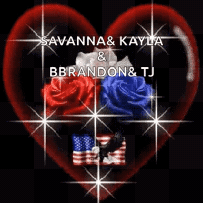 A Heart With Red White And Blue Roses And The Words Savannah And Kayla GIF