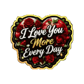 A Heart With Roses And The Words I Love You More Every Day Sticker