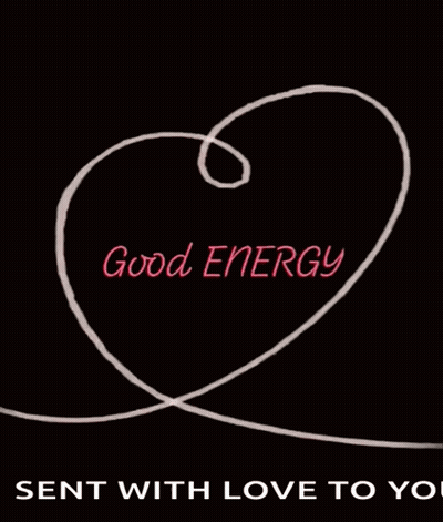 A Heart With The Words Good Energy Sent With Love To You On It GIF