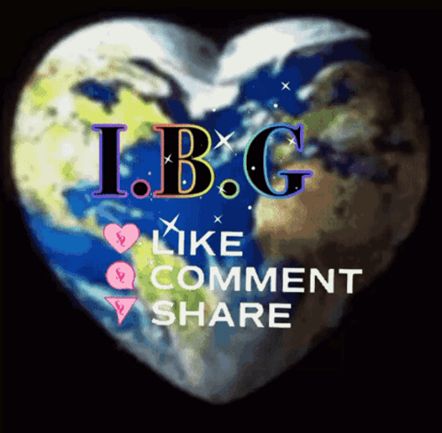 A Heart With The Words I.b.g. Like Comment Share GIF