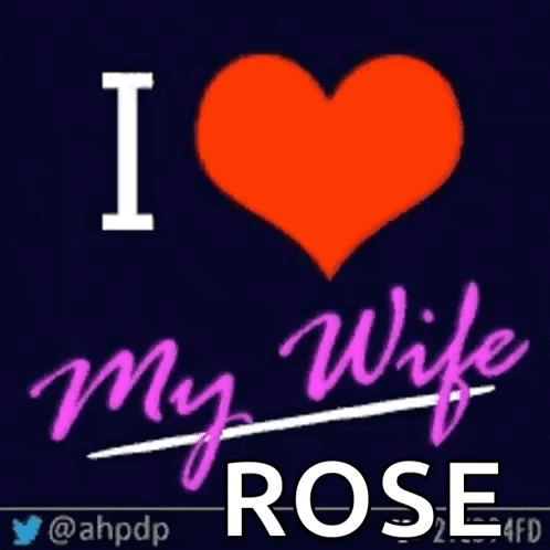 A Heart With The Words I Love My Wife Rose On It GIF