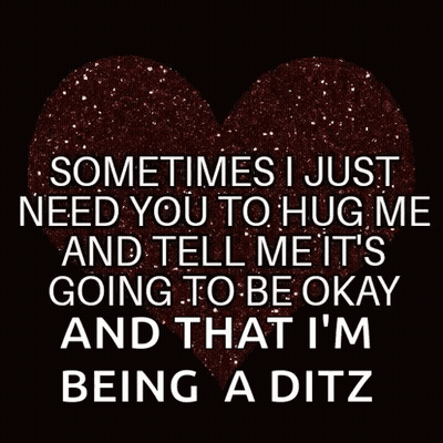 A Heart With The Words Sometimes I Just Need You To Hug Me GIF