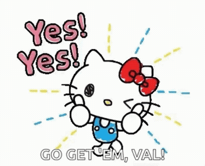 A Hello Kitty Sticker That Says `` Yes ! Yes ! Go Getem , Val ! '' GIF