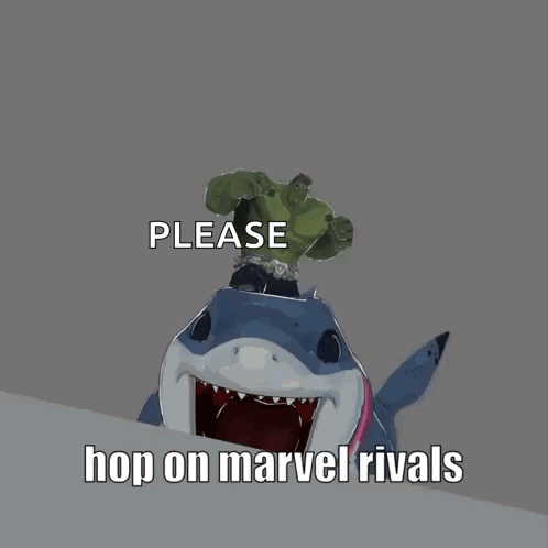 A Hulk Is Standing On Top Of A Shark With The Words Please Hop On Marvel Rivals Below Him GIF