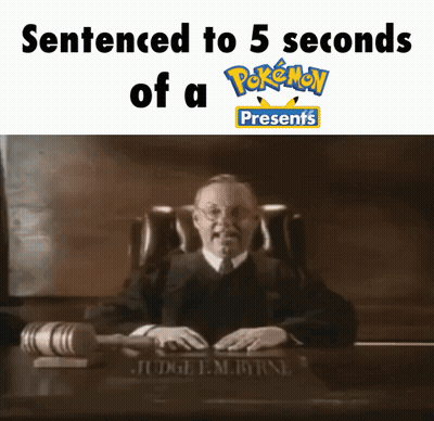 A Judge Sits At A Desk With The Words Sentenced To 5 Seconds Of A Pokemon Presents On The Bottom GIF